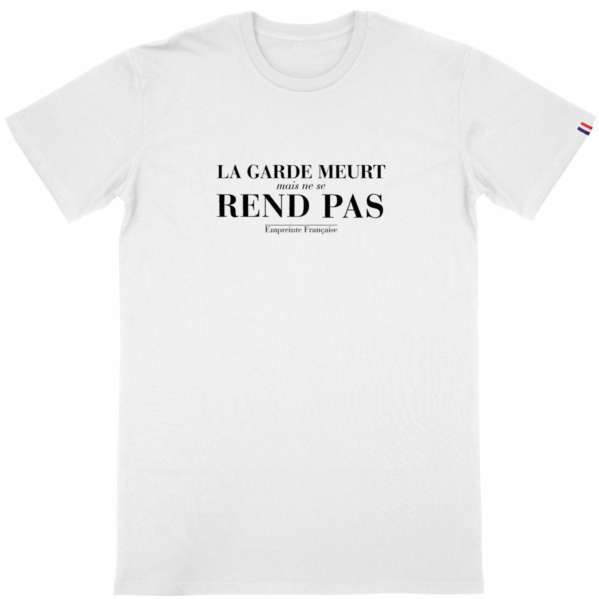 LA GARDE MEURT — T Shirt Made in France - face_blanc