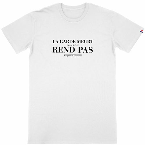 LA GARDE MEURT — T Shirt Made in France - face_blanc